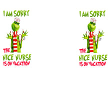 Load image into Gallery viewer, Grinch Nice Nurse Tumbler
