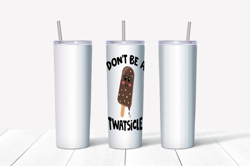 Twatsicle Tumbler